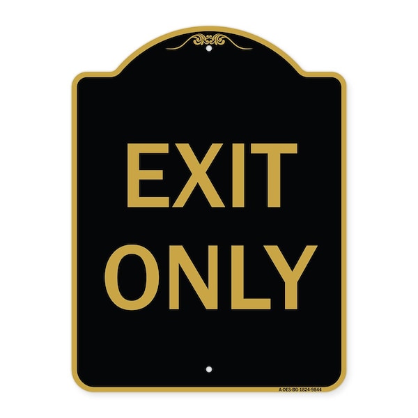 Designer Series Sign-Exit Only, Black & Gold Heavy-Gauge Aluminum, 24" H, 18" L, BG-1824-9844